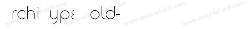 ArchiType Bold字体转换